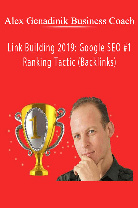 Alex Genadinik Business Coach - Link Building 2019 Google SEO #1 Ranking Tactic (Backlinks).