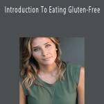Alex Thomopoulos - Introduction To Eating Gluten-Free.