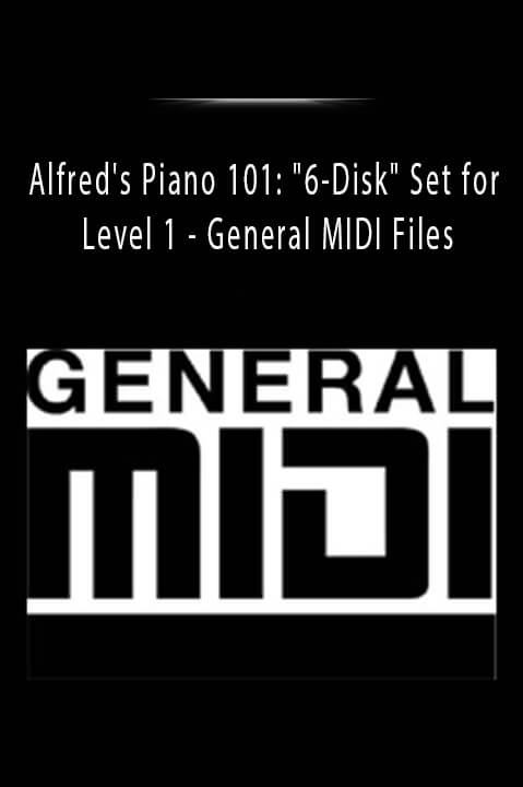Alfred's Piano 101 6-Disk Set for Level 1 - General MIDI Files.