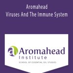 Andrea Butje & Cindy Black - Aromahead - Viruses And The Immune System.