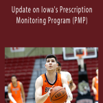 Andrew Funk - Update on Iowa's Prescription Monitoring Program (PMP).