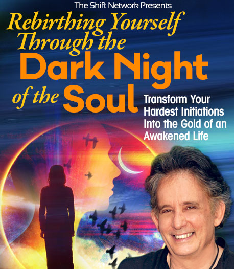 Andrew Harvey - Rebirthing Yourself Through the Dark Night of the Soul