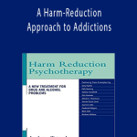 Andrew Tatarsky - A Harm-Reduction Approach to Addictions.