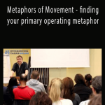 Andrew austin - Metaphors of Movement - finding your primary operating metaphor.