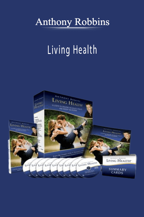 Anthony Robbins - Living Health.