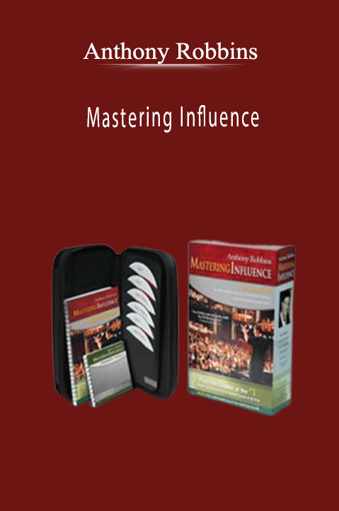 Anthony Robbins - Mastering Influence.