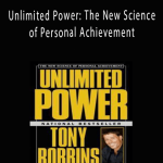 Anthony Robbins - Unlimited Power The New Science of Personal Achievement.