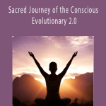 Barbara Marx Hubbard - Sacred Journey of the Conscious Evolutionary 2.0