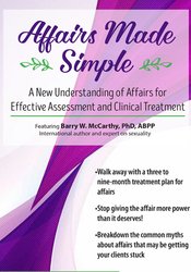 Barry W McCarthy - Affairs Made Simple A New Understanding of Affairs for Effective Assessment and Clinical Treatment