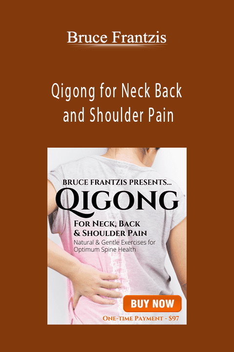 Bruce Frantzis - Qigong for Neck Back and Shoulder Pain