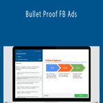Bullet Proof FB Ads - Justin Brooke