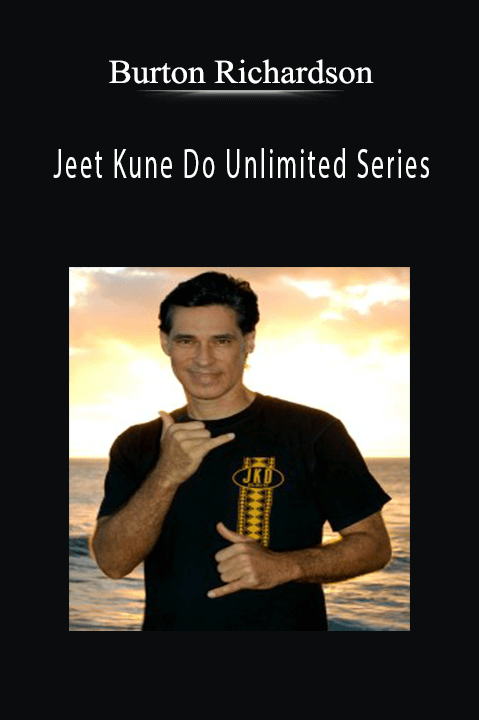 Burton Richardson - Jeet Kune Do Unlimited Series.