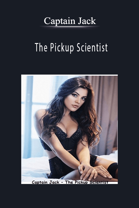 Captain Jack - The Pickup Scientist.