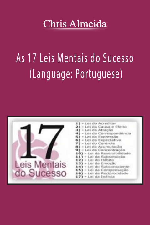 Chris Almeida - As 17 Leis Mentais do Sucesso (Language: Portuguese)