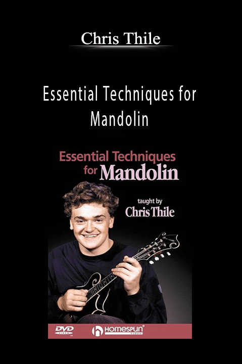 Chris Thile - Essential Techniques for Mandolin