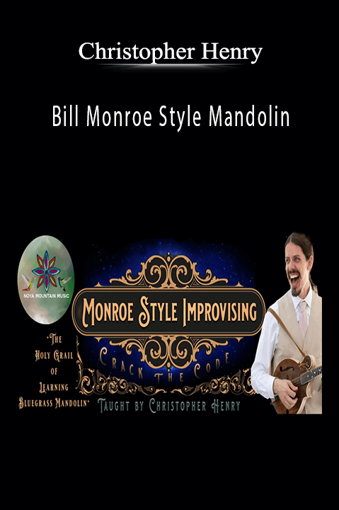 Christopher Henry - Bill Monroe Style Mandolin.