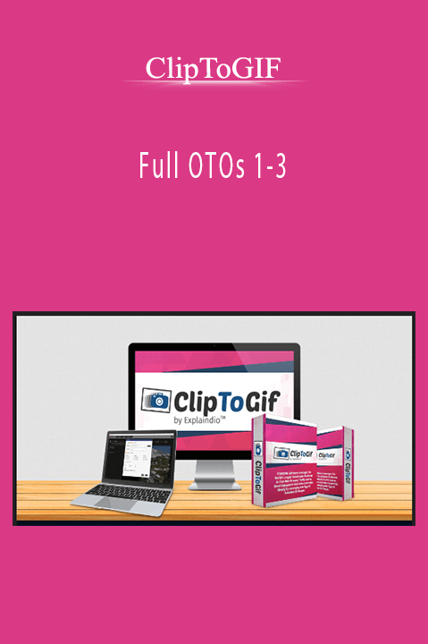 ClipToGIF - Full OTOs 1-3