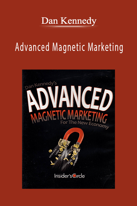 Dan Kennedy Advanced Magnetic Marketing
