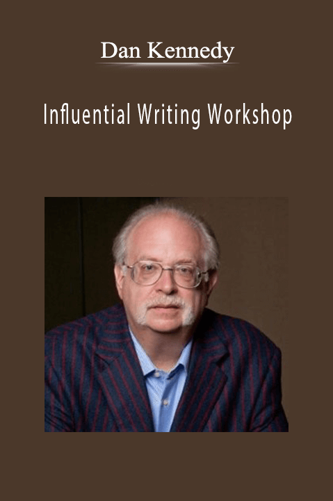 Dan Kennedy - Influential Writing Workshop.