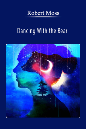 Robert Moss - Dancing With the Bear