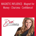 Dani Johnson - MAGNETIC INFLUENCE - Magnet for Money - Charisma - Confidence!