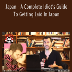 David Bond - Japan - A Complete Idiot’s Guide To Getting Laid In Japan