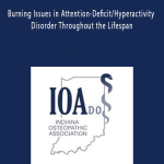 David E Goldman - Burning Issues in Attention-Deficit/Hyperactivity Disorder Throughout the Lifespan