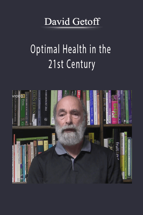 David Getoff - Optimal Health in the 21st Century