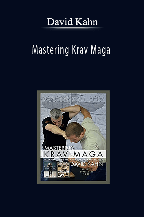 David Kahn - Mastering Krav Maga