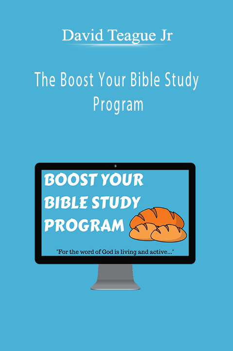David Teague Jr - The Boost Your Bible Study Program