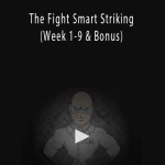 Dojo - The Fight Smart Striking (Week 1-9 & Bonus)