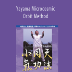 Dr. Yayama Toshihiko - Yayama Microcosmic Orbit Method