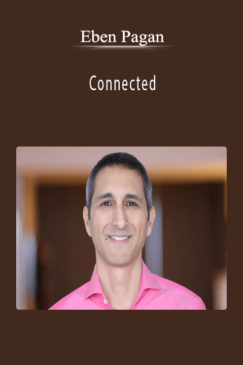 Eben Pagan - Connected.