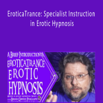 EroticaTrance: Specialist Instruction in Erotic Hypnosis - Brian David Phillips