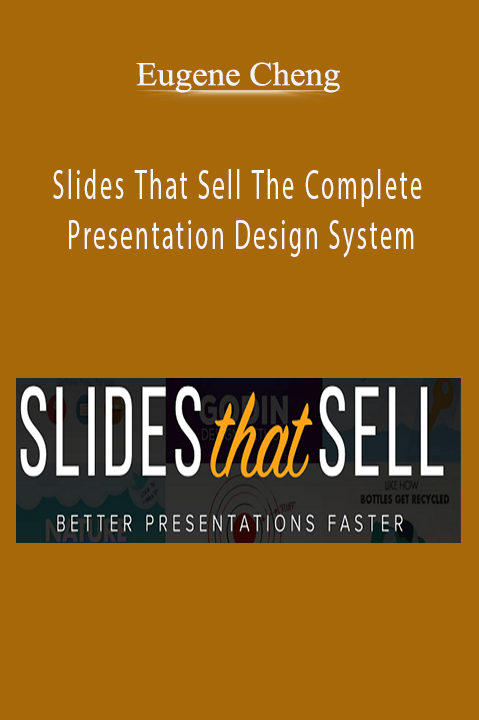 Eugene Cheng - Slides That Sell The Complete Presentation Design System Eugene Cheng - Slides That Sell The Complete Presentation Design System