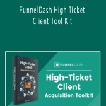 FunnelDash High Ticket Client Tool Kit