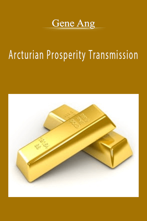 Gene Ang - Arcturian Prosperity Transmission