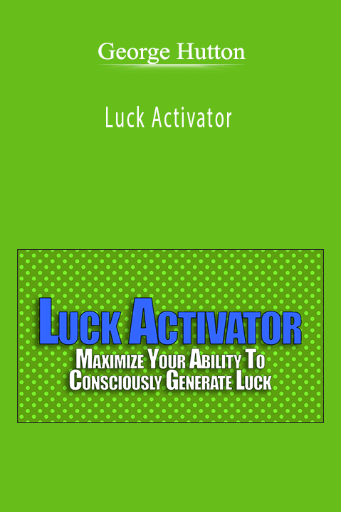 George Hutton - Luck Activator