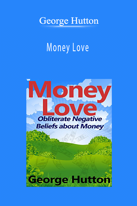 George Hutton - Money Love