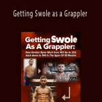 Gordon Ryan - Getting Swole as a Grappler
