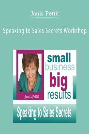 Janis Pettit – Speaking to Sales Secrets Workshop