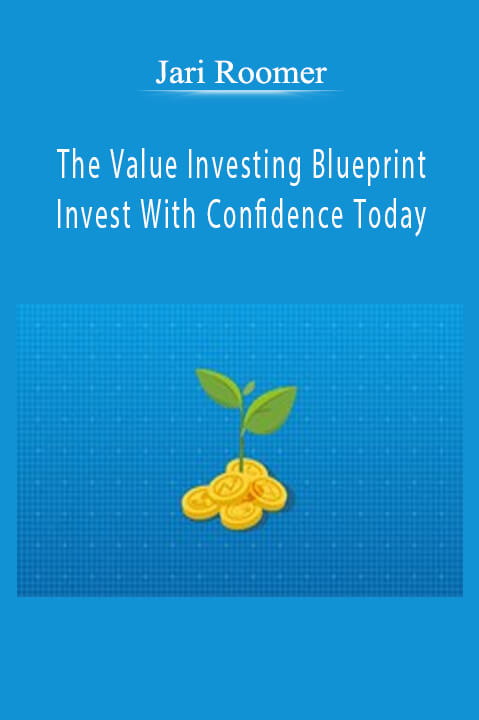Jari Roomer – The Value Investing Blueprint – Invest With Confidence Today