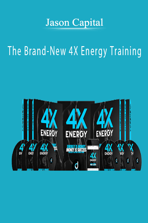 Jason Capital – The Brand–New 4X Energy Training