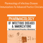 Jason Cota – Pharmacology of Infectious Diseases & Immunizations for Advanced Practice Clinicians