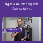 Jason Linett – Hypnotic Workers & Hypnotic Business Systems