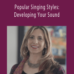 Jeannie Gagné - Popular Singing Styles: Developing Your Sound