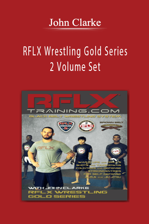 John Clarke - RFLX Wrestling Gold Series 2 Volume Set.