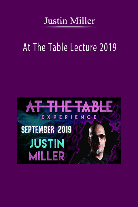 Justin Miller - At The Table Lecture 2019
