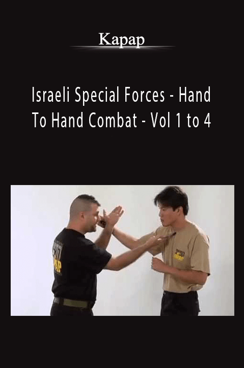 Kapap - Israeli Special Forces - Hand To Hand Combat - Vol 1 to 4