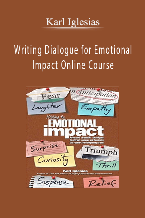 Karl Iglesias - Writing Dialogue for Emotional Impact Online Course